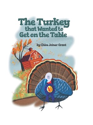 cover image of The Turkey that Wanted to Get on the Table